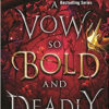A Vow so Bold and Deadly