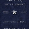 Age of Entitlement: America Since the Sixties