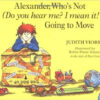 Alexander, Who's Not Going to Move